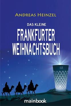 Das kleine Frankfurter Weihnachtsbuch von Heinzel,  Andreas