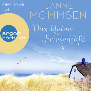 Das kleine Friesencafé von Kaack,  Sabine, Mommsen,  Janne