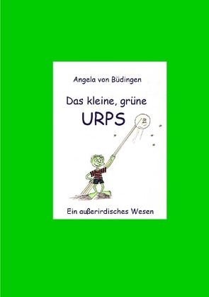 Das kleine grüne URPS von von Büdingen,  Angela