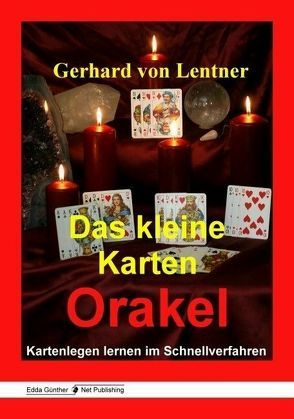 Das kleine Karten Orakel von Lentner,  Gerhard von