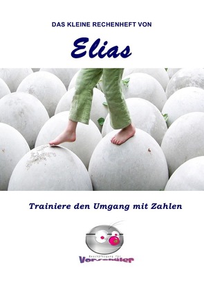 Das kleine Rechenheft von Elias von Geier,  Denis