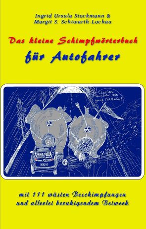 Das kleine Schimpfwörterbuch für Autofahrer von Stockmann,  Ingrid Ursula