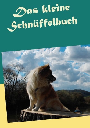 Das kleine Schnüffelbuch von Ketschau,  A.