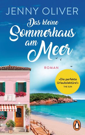 Das kleine Sommerhaus am Meer von Oliver,  Jenny, Schroth,  Simone