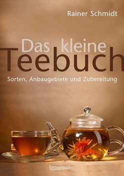 Das kleine Teebuch von Schmidt,  Rainer