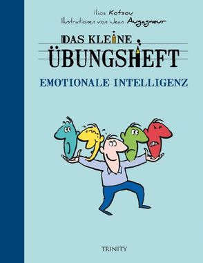 Das kleine Übungsheft – Emotionale Intelligenz von Augagneur,  Jean, Kotsou,  Ilios