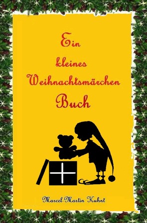 Das kleine Weihnachtsmärchenbuch von Kuhnt,  Marcel-Martin