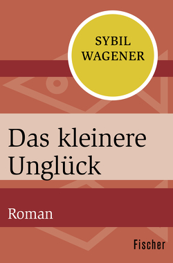 Das kleinere Unglück von Wagener,  Sybil