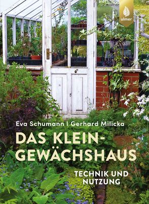Das Kleingewächshaus von Milicka,  Gerhard, Schumann,  Eva