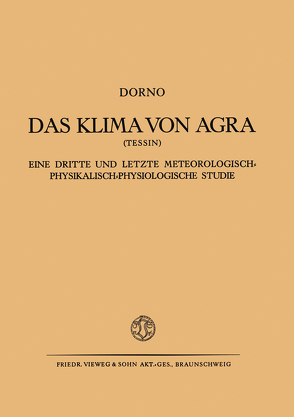 Das Klima von Agra (Tessin) von Dorno,  Carl W.
