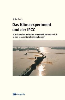 Das Klimaexperiment und der IPCC von Beck,  Silke