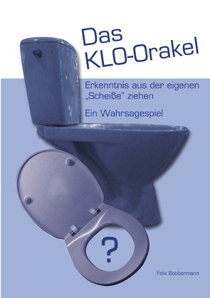 Das KLO-Orakel von Bobbermann,  Felix