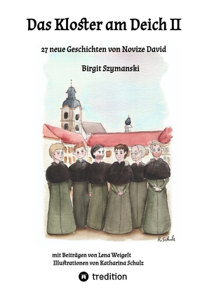 Das Kloster am Deich II von Hilke,  Arne, Schulz,  Katharina, Szymanski,  Birgit, Weigelt,  Lena
