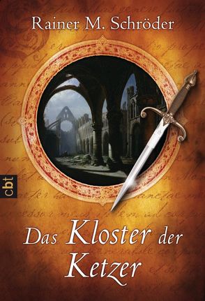 Das Kloster der Ketzer von Schröder,  Rainer M.