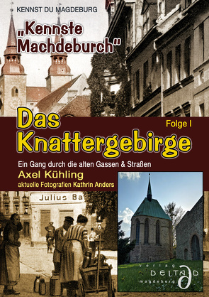 Das Knattergebirge – Kennst Du Magdeburg – Folge I von Anders,  Kathrin, Kühling,  Axel