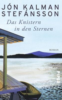 Das Knistern in den Sternen von Stefánsson,  Jón Kalman, Wetzig,  Karl-Ludwig