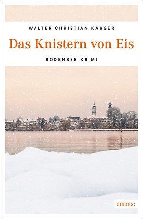 Das Knistern von Eis von Kärger,  Walter Christian