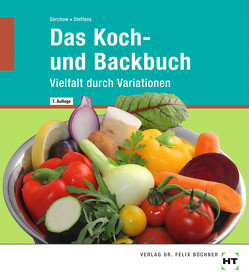 Das Koch- und Backbuch von Gerchow,  Susanne, Steffens,  Karin