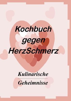 Das Kochbuch gegen Herzschmerz von Vollmer,  Markus