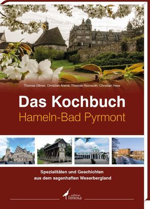 Das Kochbuch Hameln-Pyrmont von Arend,  Christian, Ellmer,  Thomas, Heimsoth,  Thomas, Hess,  Christian