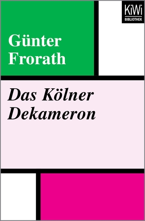 Das Kölner Dekameron von Frorath,  Günter