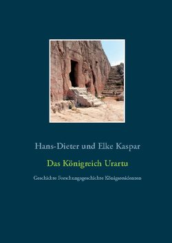 Das Königreich Urartu von Kaspar,  Hans-Dieter und Elke