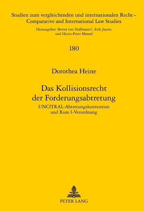 Das Kollisionsrecht der Forderungsabtretung von Heine,  Dorothea
