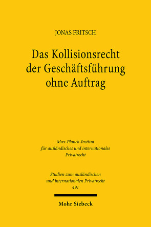 Das Kollisionsrecht der Geschäftsführung ohne Auftrag von Fritsch,  Jonas