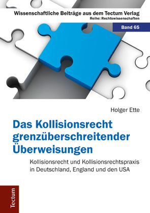 Das Kollisionsrecht grenzüberschreitender Überweisungen von Ette,  Holger