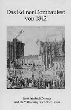 Das Kölner Dombaufest von 1842 von Gussone,  Nikolaus