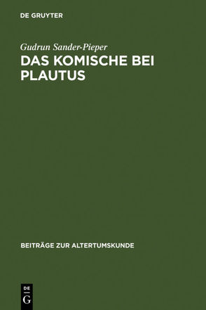 Das Komische bei Plautus von Sander-Pieper,  Gudrun