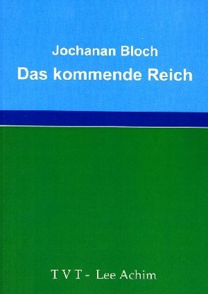 Das kommende Reich von Bloch Turner,  Eva, Bloch,  Jochanan, Krupp,  Michael, Marquardt,  Friedrich-Wilhelm