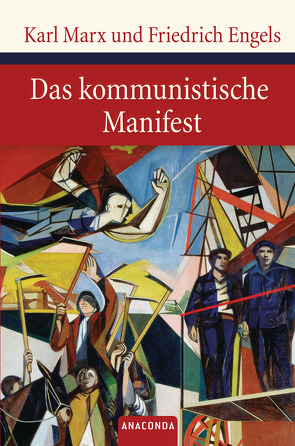 Das kommunistische Manifest von Engels,  Friedrich, Marx,  Karl