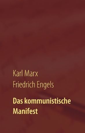 Das kommunistische Manifest von Classics,  1st. Page, Engels,  Friedrich, Marx,  Karl
