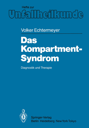 Das Kompartment-Syndrom von Echtermeyer,  V., Tscherne,  H.