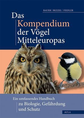 Das Kompendium der Vögel Mitteleuropas von Bauer,  Hans-Günther, Bezzel,  Einhard, Fiedler,  Wolfgang