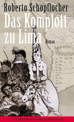 Das Komplott zu Lima von Schopflocher,  Roberto