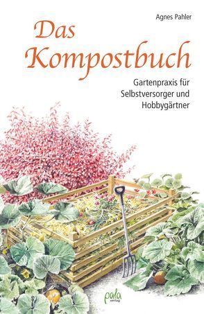 Das Kompostbuch von Pahler,  Agnes, Schneevoigt,  Margret