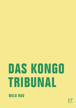 Das Kongo Tribunal von Bossart,  Rolf, Knapp,  Mirjam, Rau,  Milo