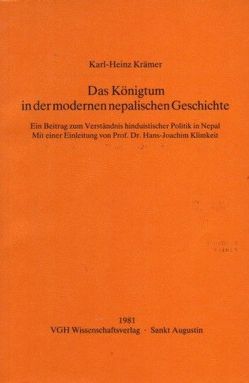 Das Königtum in der modernen nepalischen Geschichte von Klimkeit,  Hans J, Krämer,  Karl H