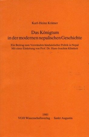 Das Königtum in der modernen nepalischen Geschichte von Klimkeit,  Hans J, Krämer,  Karl H