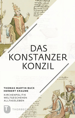 Das Konstanzer Konzil von Buck,  Thomas Martin, Kraume,  Herbert