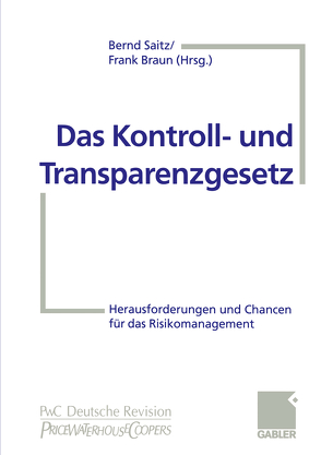 Das Kontroll- und Transparenzgesetz von Braun,  Frank, Saitz,  Bernd