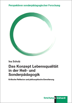 Das Konzept Lebensqualität in der Heil- und Sonderpädagogik von Scholz,  Ina