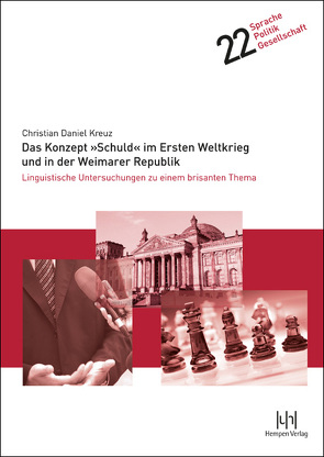 Das Konzept »Schuld« im Ersten Weltkrieg und in der Weimarer Republik von Kreuz,  Christian Daniel