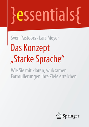 Das Konzept „Starke Sprache“ von Meyer,  Lars, Pastoors,  Sven