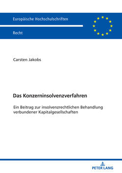 Das Konzerninsolvenzverfahren von Jakobs,  Carsten