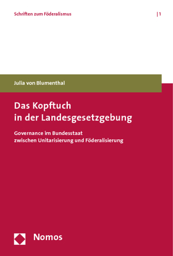 Das Kopftuch in der Landesgesetzgebung von Blumenthal,  Julia von