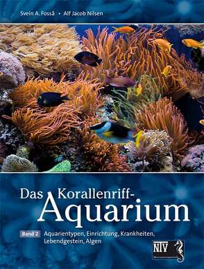 Das Korallenriff-Aquarium – Band 2 von Fossa,  Svein A, Nilsen,  Alf Jacob
