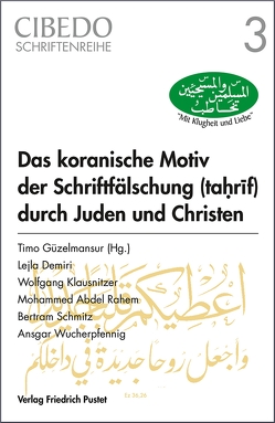 Das koranische Motiv der Schriftfälschung durch Juden und Christen von Güzelmansur,  Timo